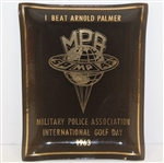 1963 I Beat Arnold Palmer Military Police Assoc. International Golf Day Glass Tray