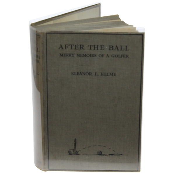 1931 After the Ball - Merry Memoirs of a Golfer Book by Eleanor E. Helme