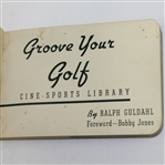 'Groove Your Golf' Cine-Sports Library Flip Book by Ralph Guldahl - Bobby Jones Foreword