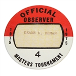 Deane Bemans 1975 Masters Tournament Official Observer Badge #4 - Jack Nicklaus Winner