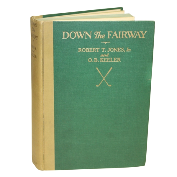 1927 Down the Fairway Book by O.B. Keeler & Robert T. Jones, Jr. (Bobby)