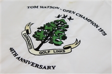Tom Watson 1975 Open Champion 40th Anniversary Carnoustie Embroidered Course Flown Flag