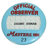 Deane Bemans 1994 Masters Tournament Official Observer Badge #23