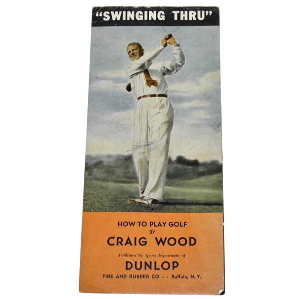 How to Play Golf - Swinging Thru Pamphlet by Craig Wood - Buffalo, NY