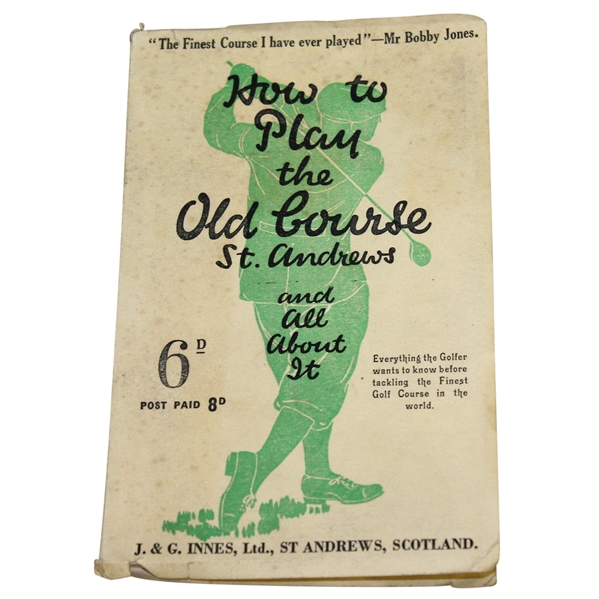 1933 'How to Play the Old Course St. Andrews and All About It' Booklet by J. & G. Innes - Scarce
