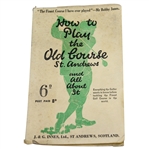 1933 How to Play the Old Course St. Andrews and All About It Booklet by J. & G. Innes - Scarce