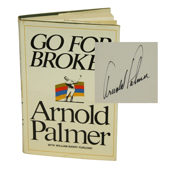 Arnold Palmer Signed Go For Broke! Book JSA ALOA