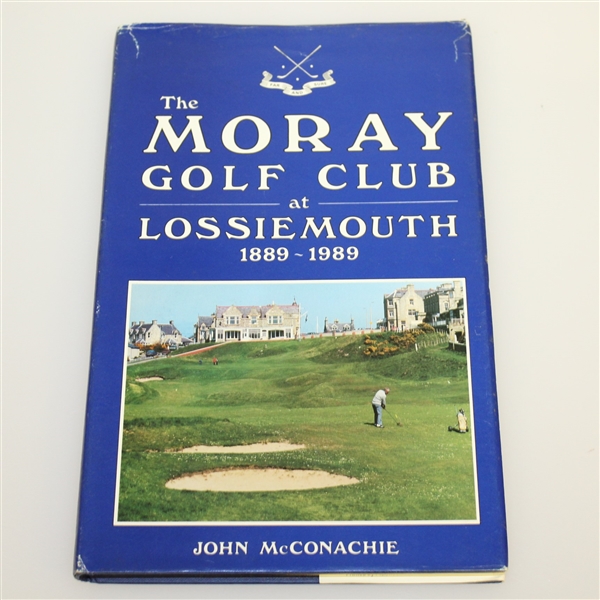 The Moray Golf Club at Lossiemouth 1889-1989 & Round Hill Club 1922-1979 Books