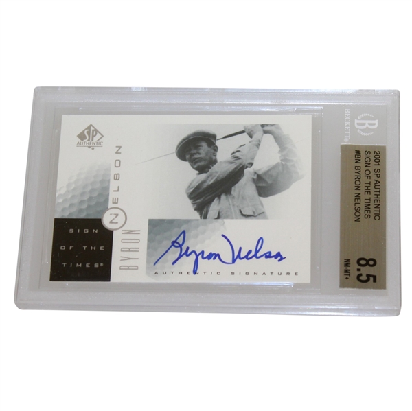 Byron Nelson Signed 2001 SP Authentic Sign of the Times Golf Card BECKETT NM-MT 8.5 #0002405659