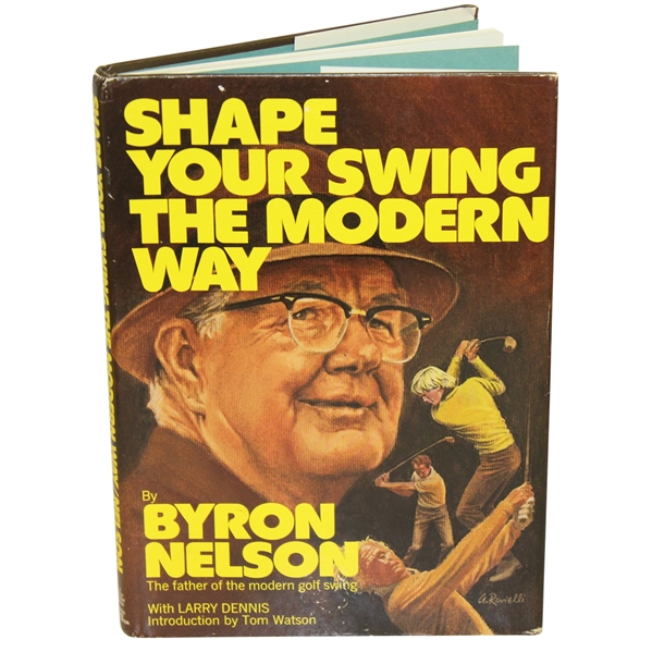 Byron Nelson Signed Shape Your Swing the Modern Way Book with Pers. Inscript. JSA ALOA