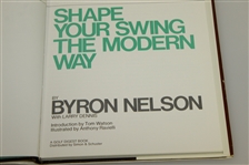 Byron Nelson Signed 'Shape Your Swing the Modern Way' Book with Pers. Inscript. JSA ALOA