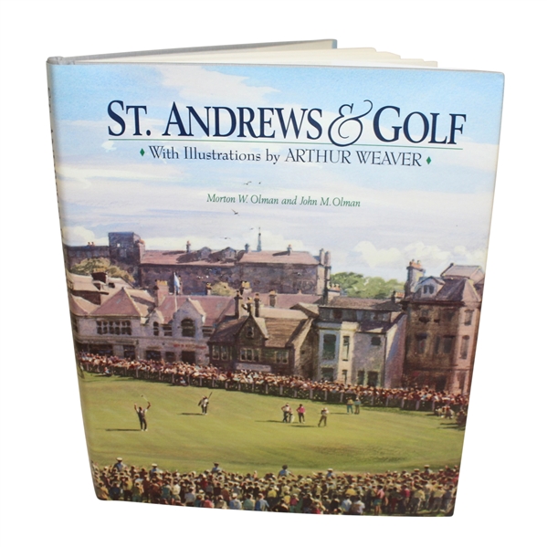 St. Andrews & Golf First Edition by Olman and Olman with Arthur Weaver Illustrations