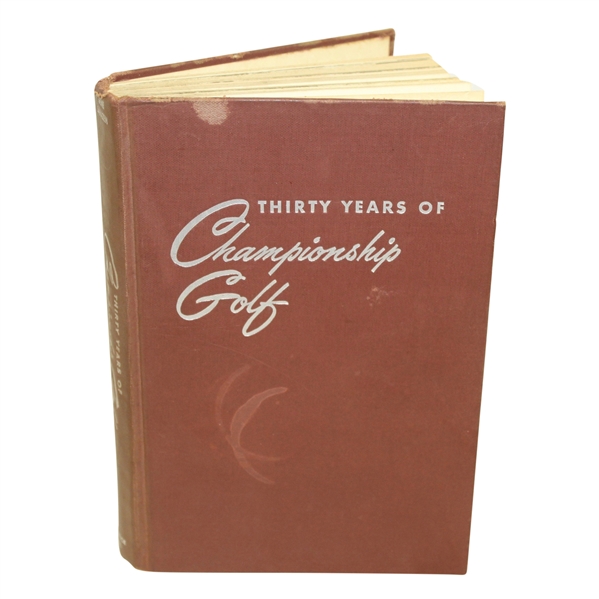 Thirty Years of Championship Golf Written By Gene Sarazen w/ Herbert Warren Wind