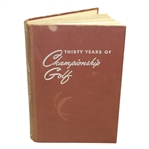 Thirty Years of Championship Golf Written By Gene Sarazen w/ Herbert Warren Wind