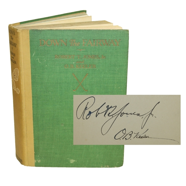 Robert Bobby T. Jones Jr. & O.B. Keeler Signed 1927 'Down The Fairway' Book JSA ALOA
