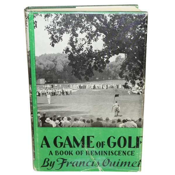 "A Game Of Golf" By Francis Ouimet w/ Dust Jacket