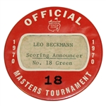1970 Masters Tournament Officials Badge #18 - Leo Beckmann Scoring Announcer #18 Green