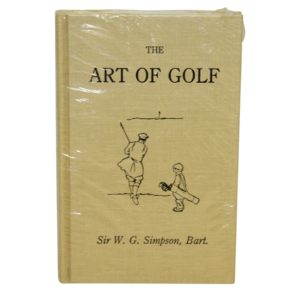 The Art of Golf" by Sir W.G. Simpson - New in Shrink Wrap