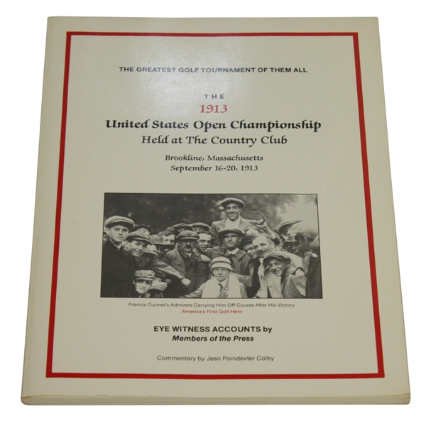 1913 US Open Championship Eyewitness Accounts by Members of the Press by Colby