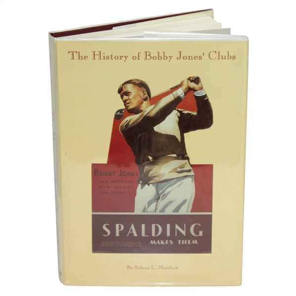 The History Of Bobby Jones Clubs By Sidney L. Matthew Hardcover Book