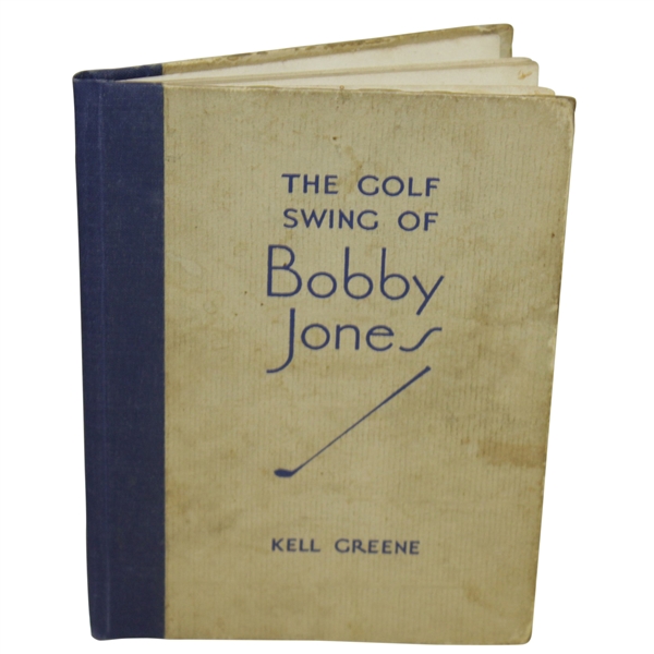 1931 The Golf Swing of Bobby Jones Book by Kell Greene