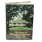 The Story of the Augusta National Golf Club - by Clifford Roberts - 1st Edition 1976