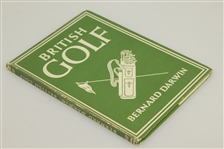 'British Golf' by Bernard Darwin 1st Ed. Book w/ Dust Jacket - Printed in London
