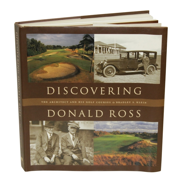 Discovering Donald Ross - The Architect & His Golf Courses by Bradley S. Klein Book