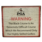 2019 PGA Championship Bethpage Black Wooden Replica Warning Sign - Koepka Win