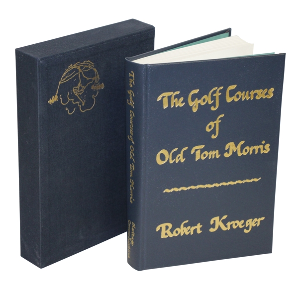 The Golf Courses of Tom Morris Ltd Ed Signed by Author Robert Kroeger - Hand Numbered 10/50