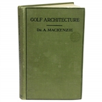 1920 1st Ed Golf Architecture: Economy in Course Construction & Green-Keeping by Dr. Allister MacKenzie