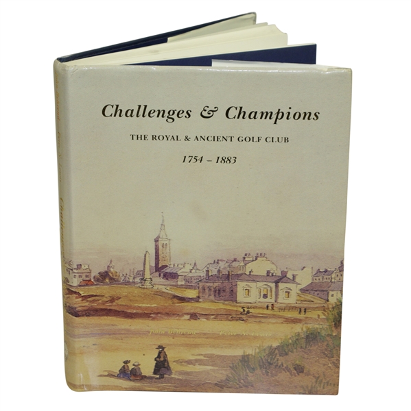 Challenges & Champions - The Royal & Ancient Golf Club 1754 - 1883 LE Signed by Author