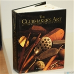 The Clubmakers Art - Antique Golf Clubs & Their History by Jeff Ellis