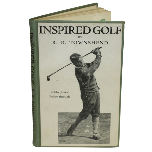 1921 1st Edition Inspired Golf by R.B. Townshend with Scarce Bobby Jones Cover