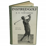 1921 1st Edition Inspired Golf by R.B. Townshend with Scarce Bobby Jones Cover