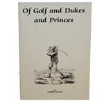 Of Golf and Dukes and Princes 1st Ed. Presentation Copy Signed by Author James Nolan
