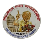 Arnold Palmer Large 4" Diameter "Palmer for President" Pin Back Button Endorsed by Golf Digest