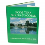 More than Bricks & Mortar - A History of the Atlanta Athletic Club by Nancy Neill - 1987 1st Ed