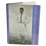 Life and Times of Bobby Jones A Portrait of a Gentleman by Sidney L. Matthew