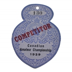 1939 Canadian Amateur Championship Competitor Badge #130