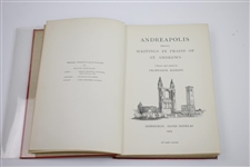 1903 Andreapolis, Being Writings In Praise Of St. Andrews Book by Professor Knight