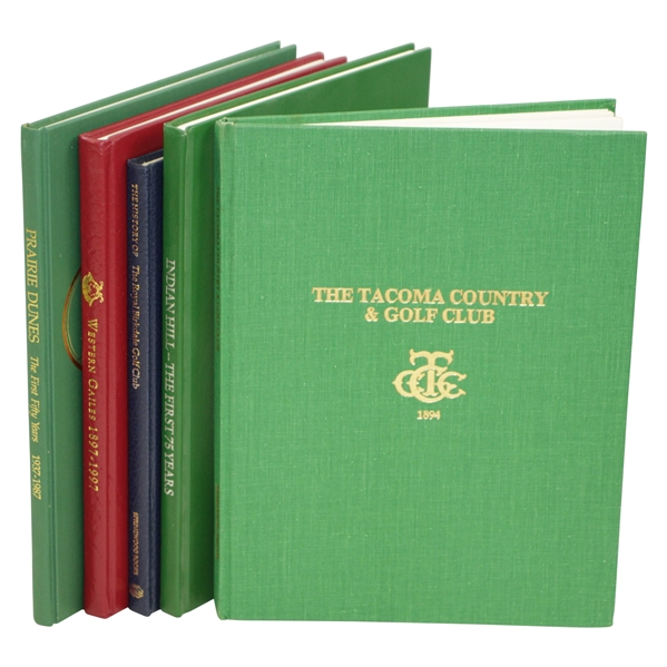 Prairie Dunes, Western Gailes, Royal Birkdale, Indian Hill, & The Tacoma C&GC Club History Books