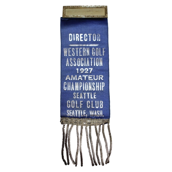 1927 Western Amateur Championship at Seattle Golf Club (ONE OF A KIND) Director Ribbon Badge - Bob Stein Winner