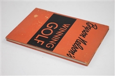 Byron Nelson Signed 1946 'Winning Golf' Book with Inscription JSA ALOA