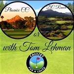 Threesome Golf Round with Tom Lehman at Phoenix CC or DC Ranch - Caddies For A Cause