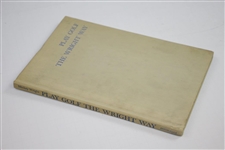 1962 'Play Golf The Wright Way' by Mickey Wright Given to Charles Price - The Charles Price Collection