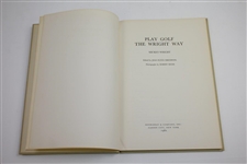 1962 'Play Golf The Wright Way' by Mickey Wright Given to Charles Price - The Charles Price Collection