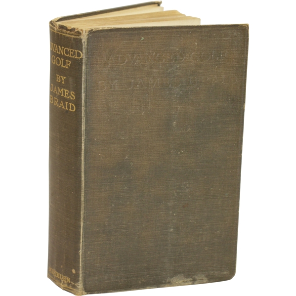 1920 Advanced Golf: Or Hints & Instruction for Progressive Players by James Braid - 10th Edition Sourced From Bert Yancey