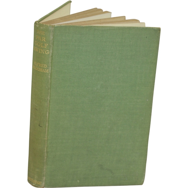 1936 The Par Golf Swing Book by Alfred Padgham Sourced From Bert Yancey