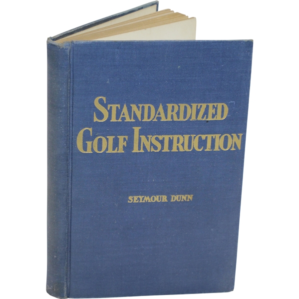 1934 Standardized Golf Instruction Book by Seymour Dunn Sourced From Bert Yancey